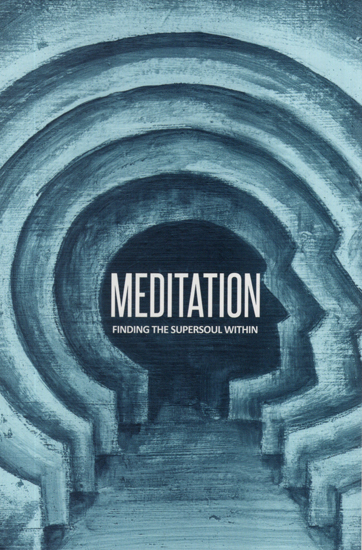 Meditation - Finding the Supersoul Within