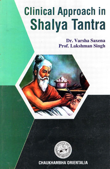 Clinical Approach in Shalya Tantra
