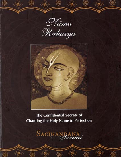 Nama Rahasya (The Confidental Secrets of Chanting the Holy Name in Perfection)