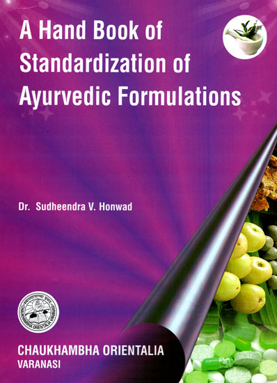 A Hand Book of Standardization of Ayurvedic Formulations