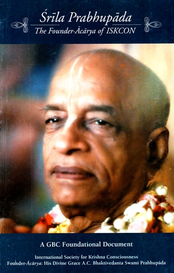 Srila Prabhupada (The Founder-Acarya of ISKCON)