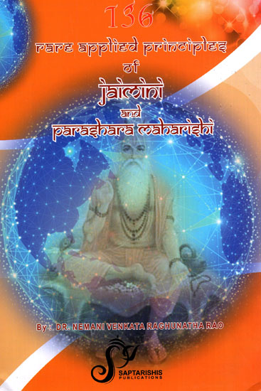 136 Rare Applied Principles of Jaimini and Parashara Maharishi