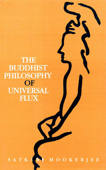 The Buddhist Philosophy of Universal Flux