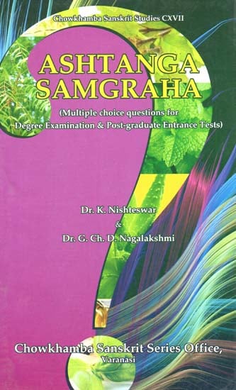 Ashtanga Samgraha (Multiple Choice Questions for Degree Examinations and Post-Graduate Entrance Test)