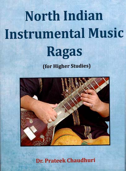 North Indian Instrumental Music Ragas (for Higher Studies)
