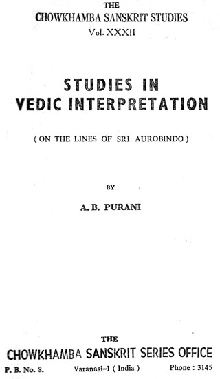 Studies in Vedic Interpretation: On  the Lines of Sri Aurobindo (An Old and Rare Book)