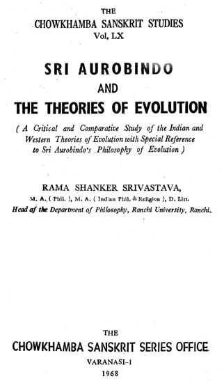 Sri Aurobindo and the Theories of Evolution (Indian and Western Theories of Evolution with Special Reference  to Sri Aurobindo's Philosophy of Evolution)- An Old and Rare Book