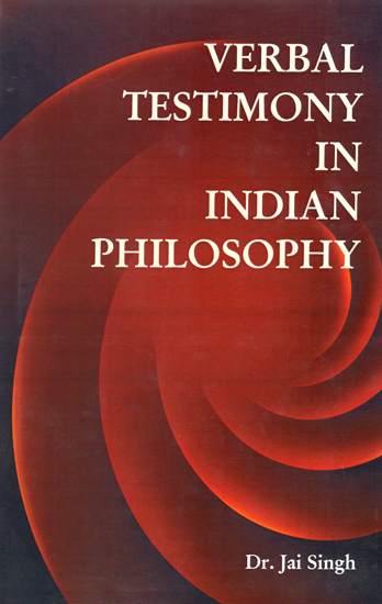 Verbal Testimony in Indian Philosophy