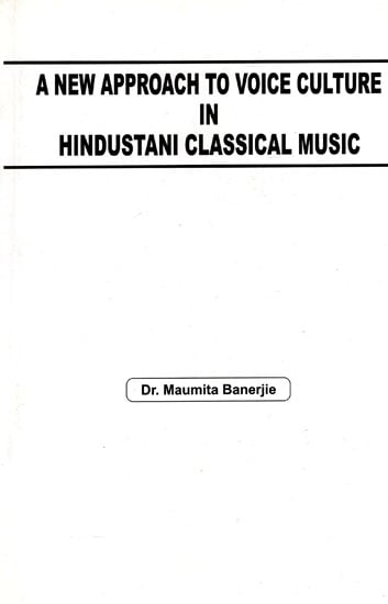 A New Approach to Voice Culture in Hindustani Classical Music