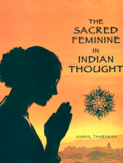 The Sacred Feminine in Indian Thought