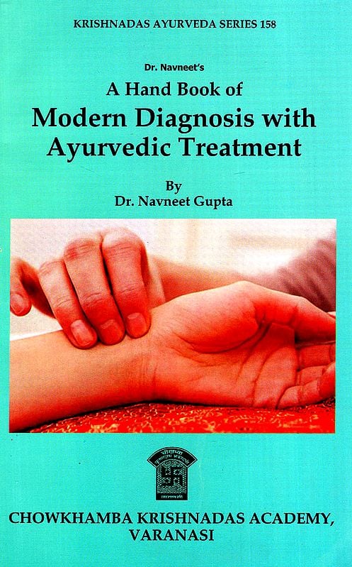 A Hand Book of Modern Diagnosis with Ayurvedic Treatment