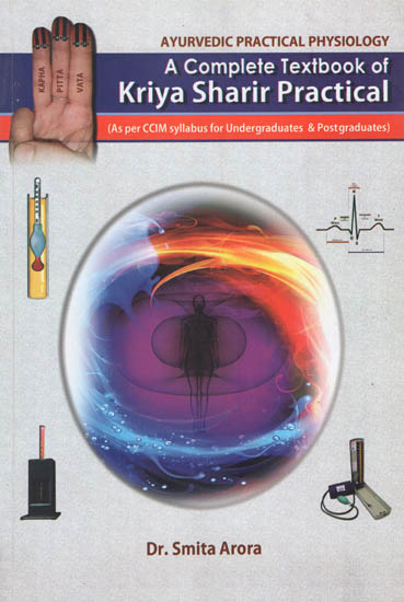 A Complete textbook of Kriya Sharir Practical (As per CCIM Syllabus for UG & PG)