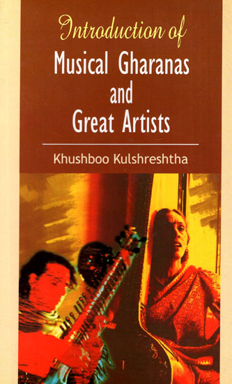 Introduction of Musical Gharanas and Great Artists