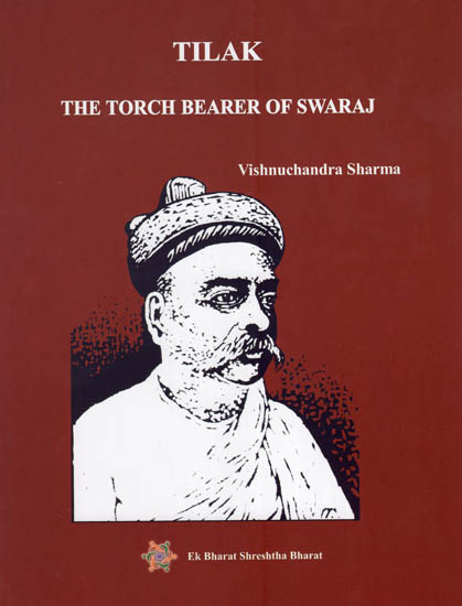 Tilak The Torch Bearer of Swaraj