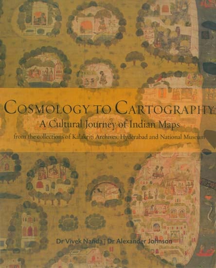 Cosmology to Cartography (A Cultural Journey of Indian Maps)