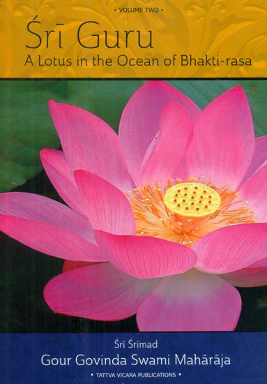 Sri Guru (A Lotus in the Ocean of Bhakti-rasa)