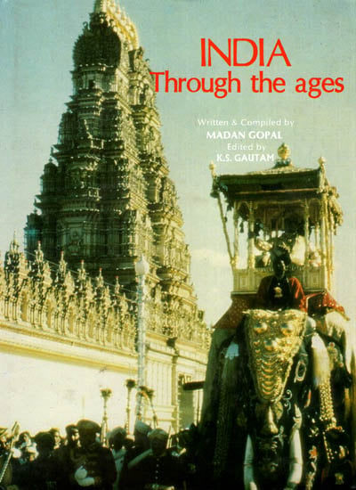 India Through the Ages (An Old and Rare Book)