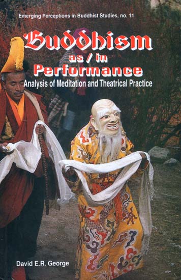 Buddhism as/in Performance (Analysis of Meditation and Theatrical Practice)