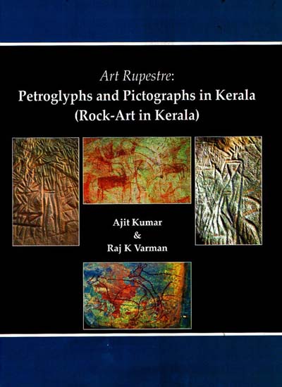 Art Rupestre: Petroglyps and Pictographs in Kerala (Rock Art in Kerala)