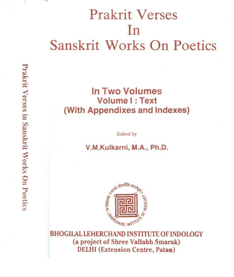Prakrit Verses in Sanskrit Works on Poetics (Set of 2 Volumes)( AN OLD AND RARE BOOK)