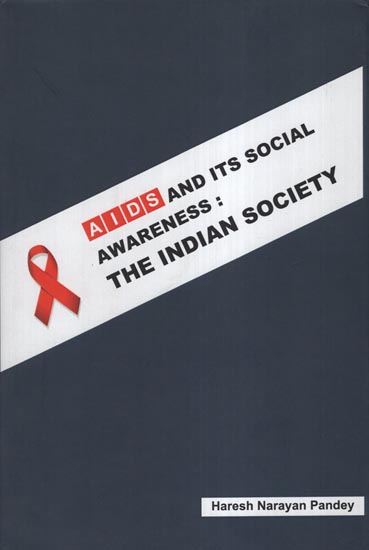 AIDS and Its Social Awareness : The Indian Society