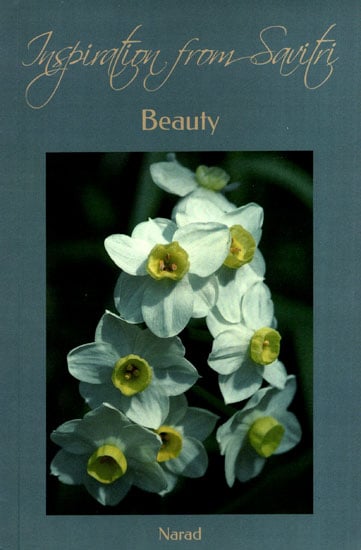 Inspiration from Savitri: Beauty (Volume 8)