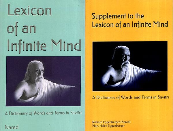 Lexicon of an Infinite Mind: A Dictionary of Words and Terms in Savitri (Set of 2 Books)