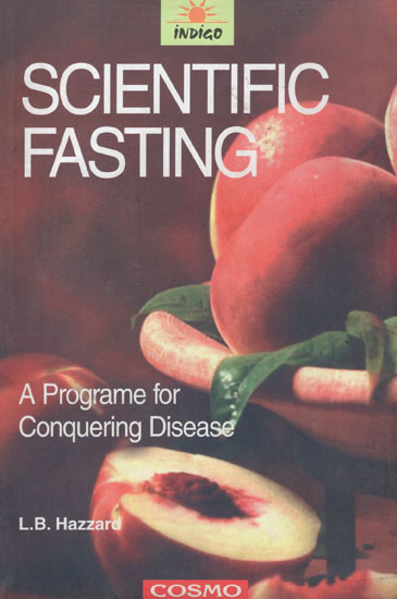 Scientific Fasting (A Programe for Conquering Disease)