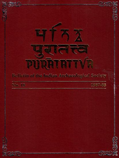 Puratattva: Bulletin of the Indian Archaeological Society (No. 18, 1987-88)