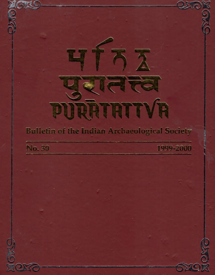 Puratattva: Bulletin of the Indian Archaeological Society (No. 30, 1999-2000)