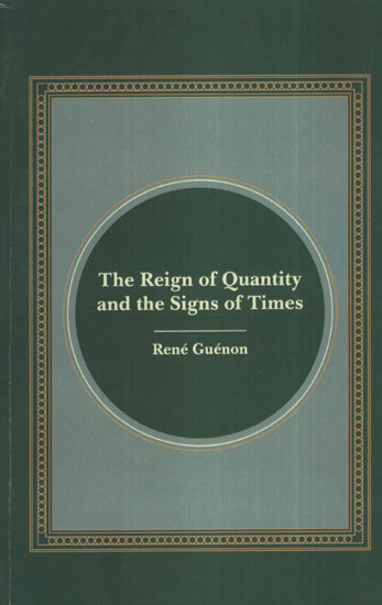 The Reign of Quantity and The Signs of Times