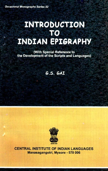 Introduction to Indian Epigraphy (With Special Reference to the Develpoment of the Scripts and Languages)
