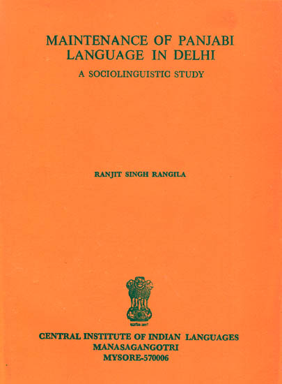 Maintenance of Punjabi Language in Delhi: A Sociolinguistic Study (An Old and Rare Book)