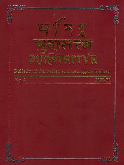 Puratattva: Bulletin of the Indian Archaeological Society (No. 4, 1970-71)