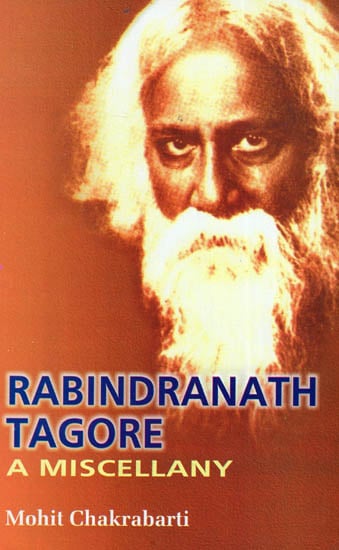 Rabindranath Tagore- A Miscellany