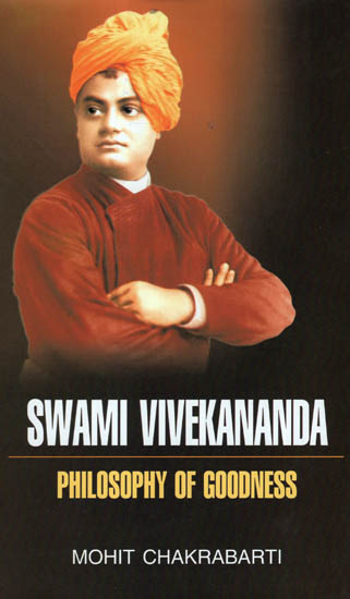 Swami Vivekananda- Philosophy of Goodness