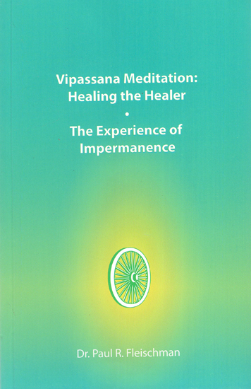 Vipassana Meditation: Healing the Healer- The Experience of Impermanence
