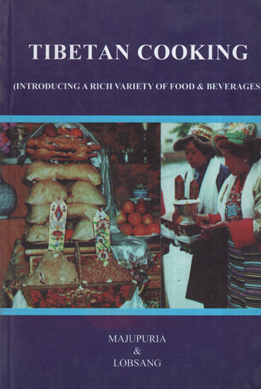 Tibetan Cooking (Introducing A Rich Variety of Food and Beverages)