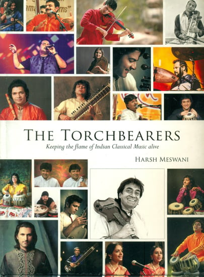The Torchbearers (Keep the Flame of Indian Classical Music Alive)