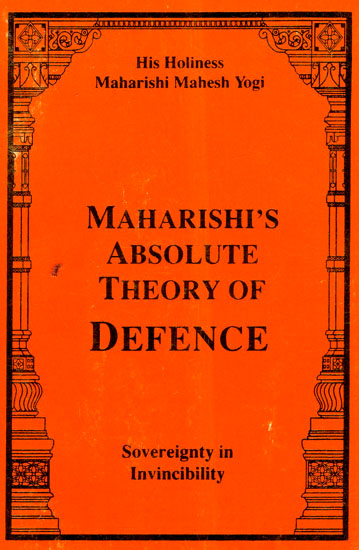 Maharishi's Absolute Theory of Defence (Sovereignty in Invincibility)