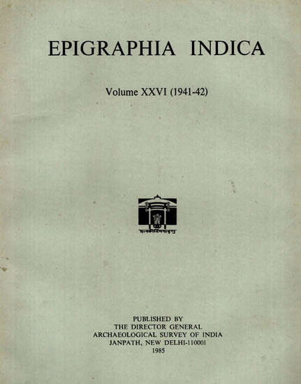 Epigraphia Indica Volume XXVI: 1941-42 (An Old and Rare Book)