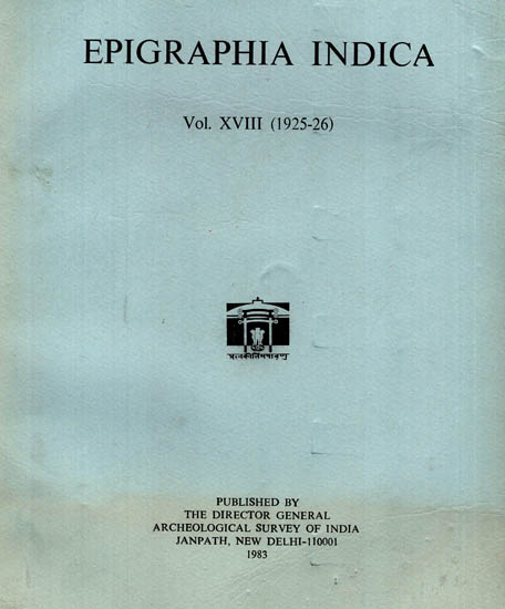 Epigraphia Indica Volume XVIII: 1925-26 (An Old and Rare Book)