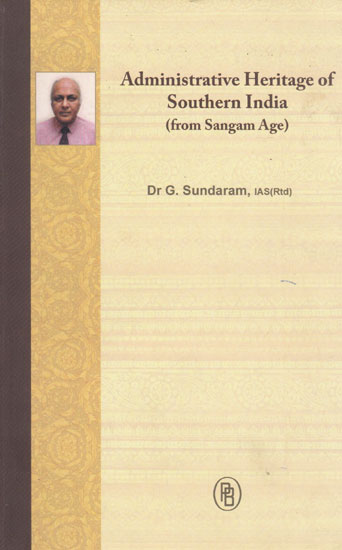 Administrative Heritage of Southern India- From Sangam Age