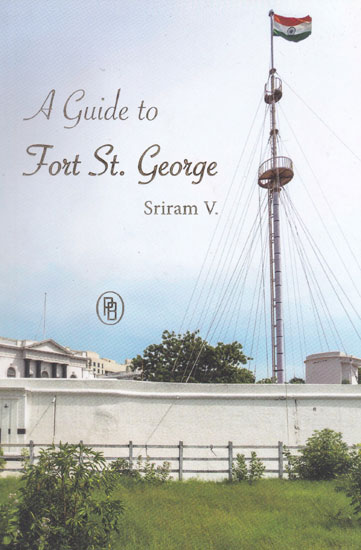 A Guide to Fort St. George