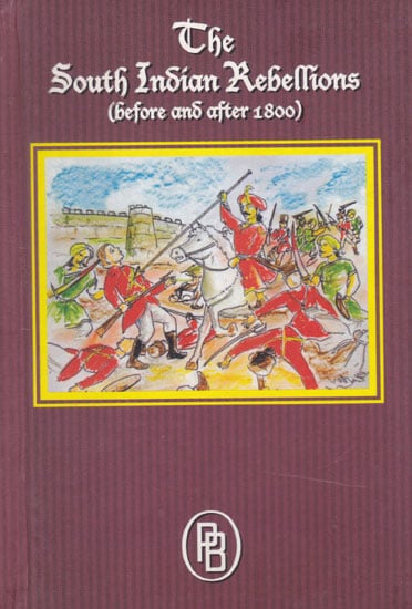The South Indian Rebellions (Before and After 1800)
