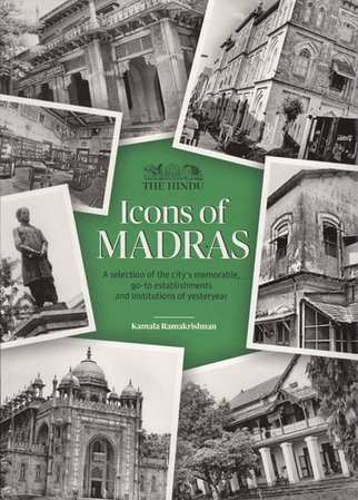 Icon of Madras - A Selection of the City's Memorable, Go-to Establishments and Institutions of Yesteryear