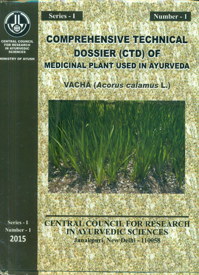 Comprehensive Technical Dossier (CTD) of Medicinal Plant Used in Ayurveda Vacha
