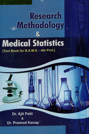 Research Methodology & Medical Statistics - Text Book for B.A.M.S.- 4th Prof