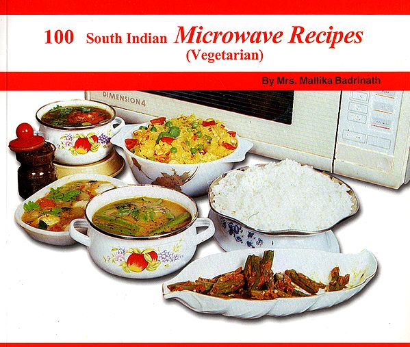 100 South Indian Microwave Recipes (Vegetarian)