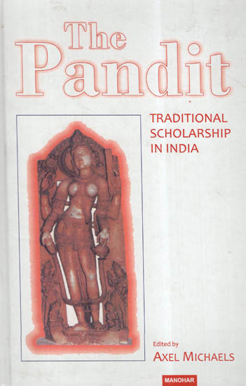 The Pandit -Traditional Scholarship In India